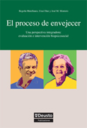 El proceso de envejecer: una perspectiva integradora : evaluación e intervención biopsicosocial