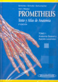 Prometheus: texto y atlas de anatomía t. 1 Anatomía general y aparato locomotor