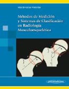 Métodos de Medición y Clasificaciónes en Radiología Musculoesquelética