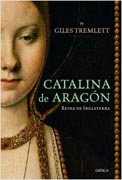 Catalina de Aragón: reina de Inglaterra