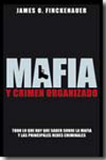 Mafia y crimen organizado: todo lo que hay que saber sobre la mafia y las principales redes criminales